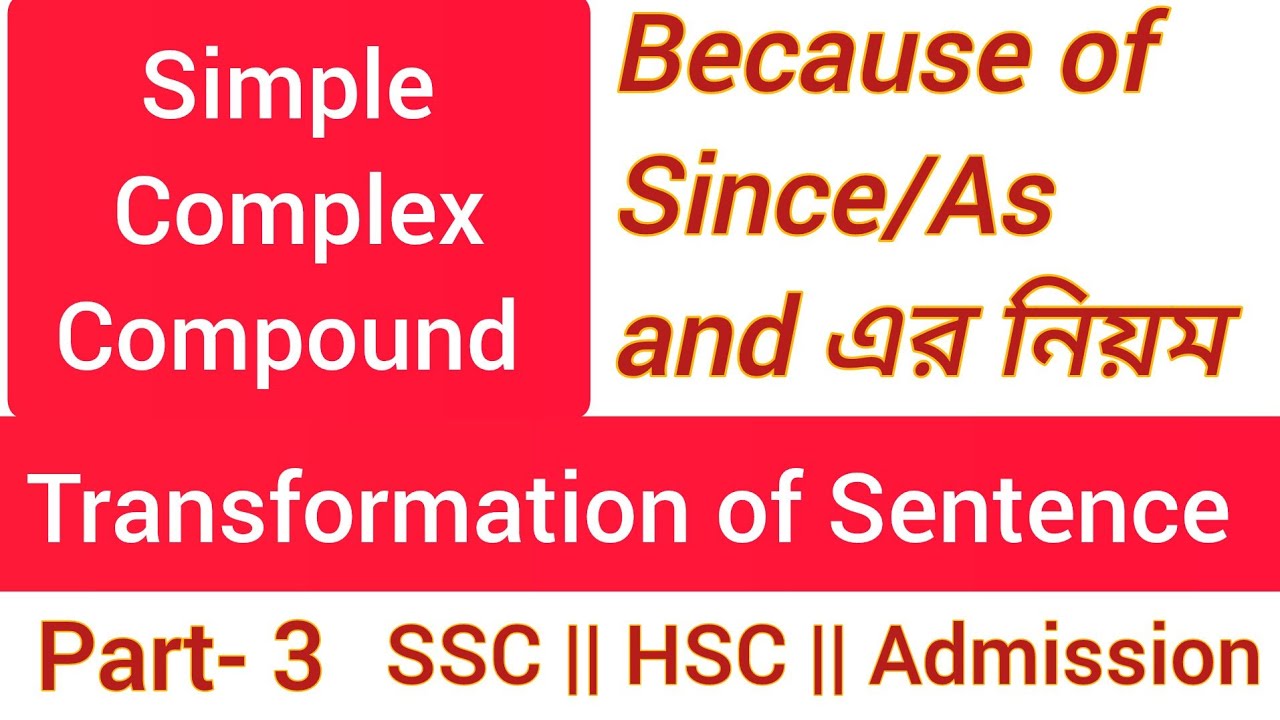 Simple Complex Compound Sentences || Part-3 || Transformation of Sentence || SSC ||HSC || Admission 