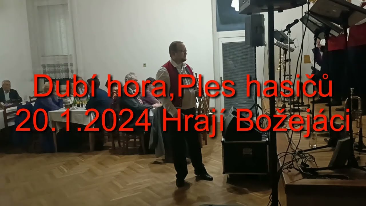 Dubí Hora.Hasičský ples 20.1.2024 Hrají Božejáci