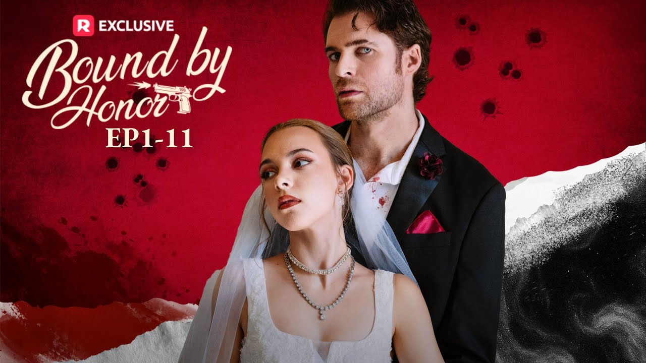 Bound by Honor EP1-11 | New Release | ReelShort