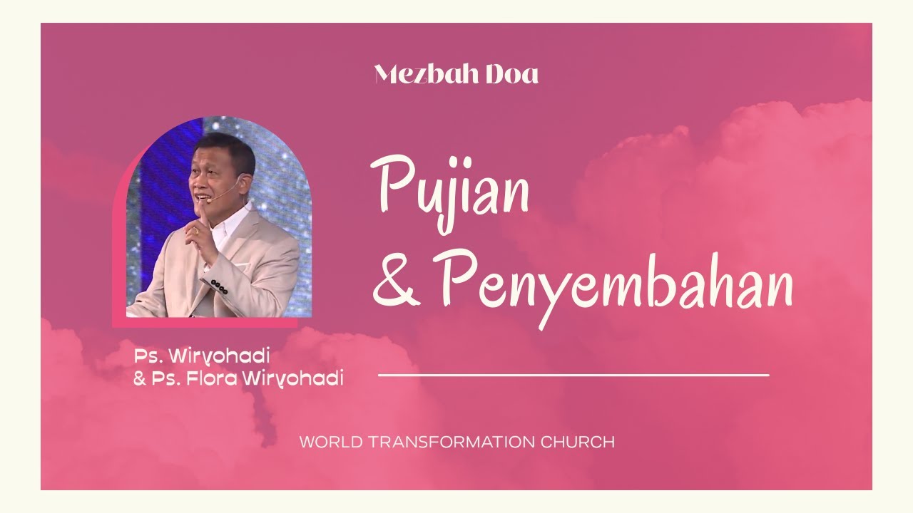 Pujian Penyembahan | Mezbah Doa | 01 Februari 2021 | Ps. Wiryohadi