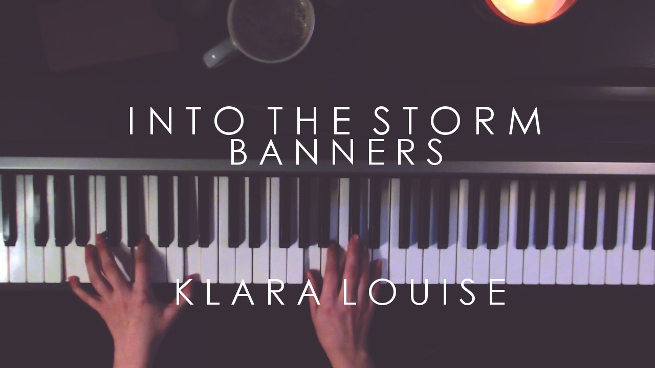 INTO THE STORM | BANNERS Piano Cover