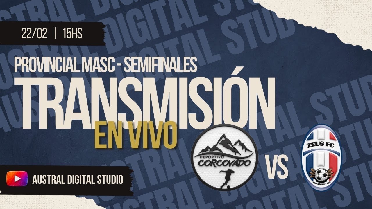 TORNEO 120 ANIVERSARIO ESQUEL | DEP CORCOVADO vs ZEUS FC