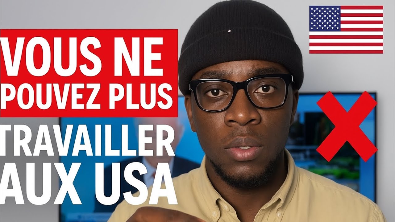 Les étrangers ne peuvent plus travailler aux usa 