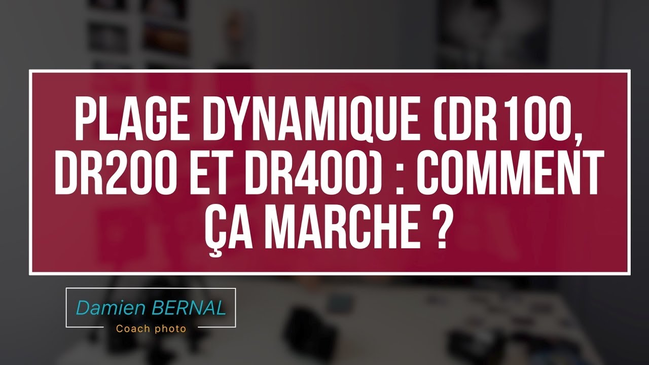 Plage Dynamique : DR AUTO, DR100, DR200 et DR400