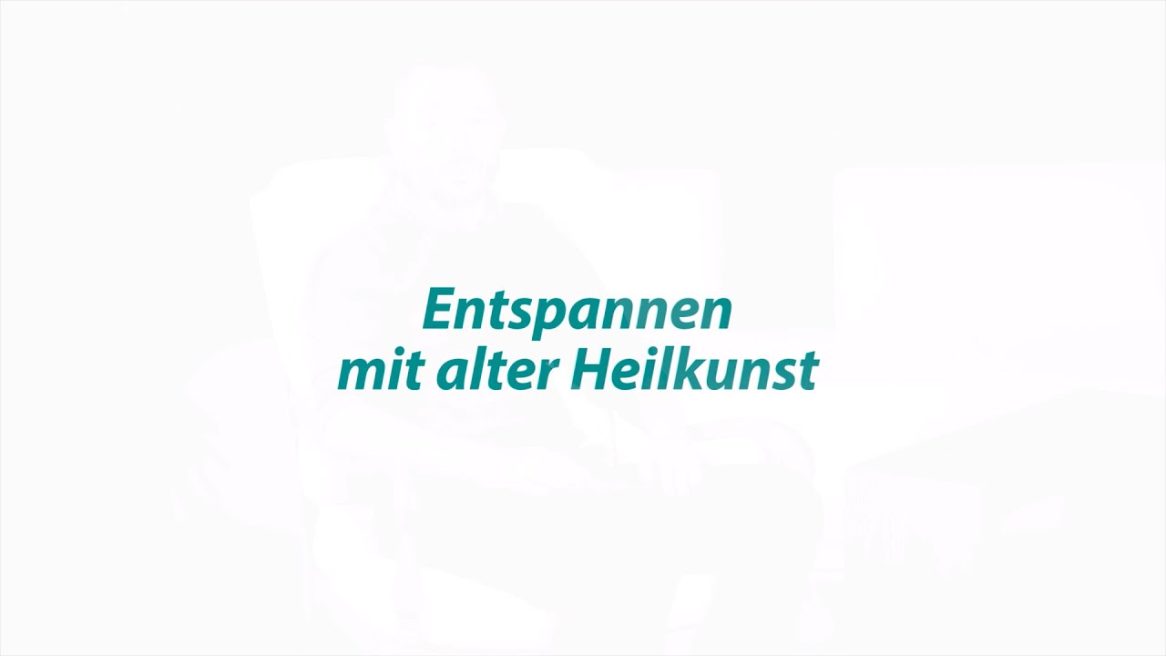 Entspannen mit alter Heilkunst