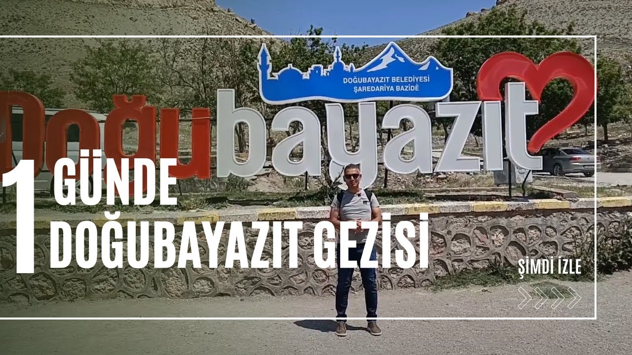 Doğubayazıt Gezi Rehberi - Muhteşem İshakpaşa Sarayından Sokaklarına Doğubayazıt Gezisi