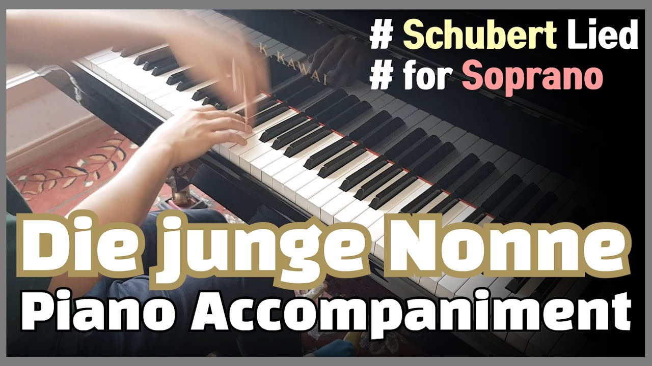 [High] F. Schubert : Die junge Nonne (Piano Accompaniment)