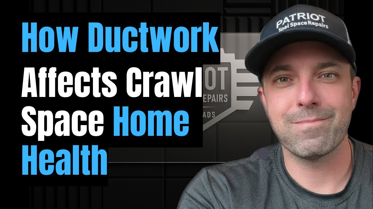 How Crawl Space Ductwork Affect Home Health