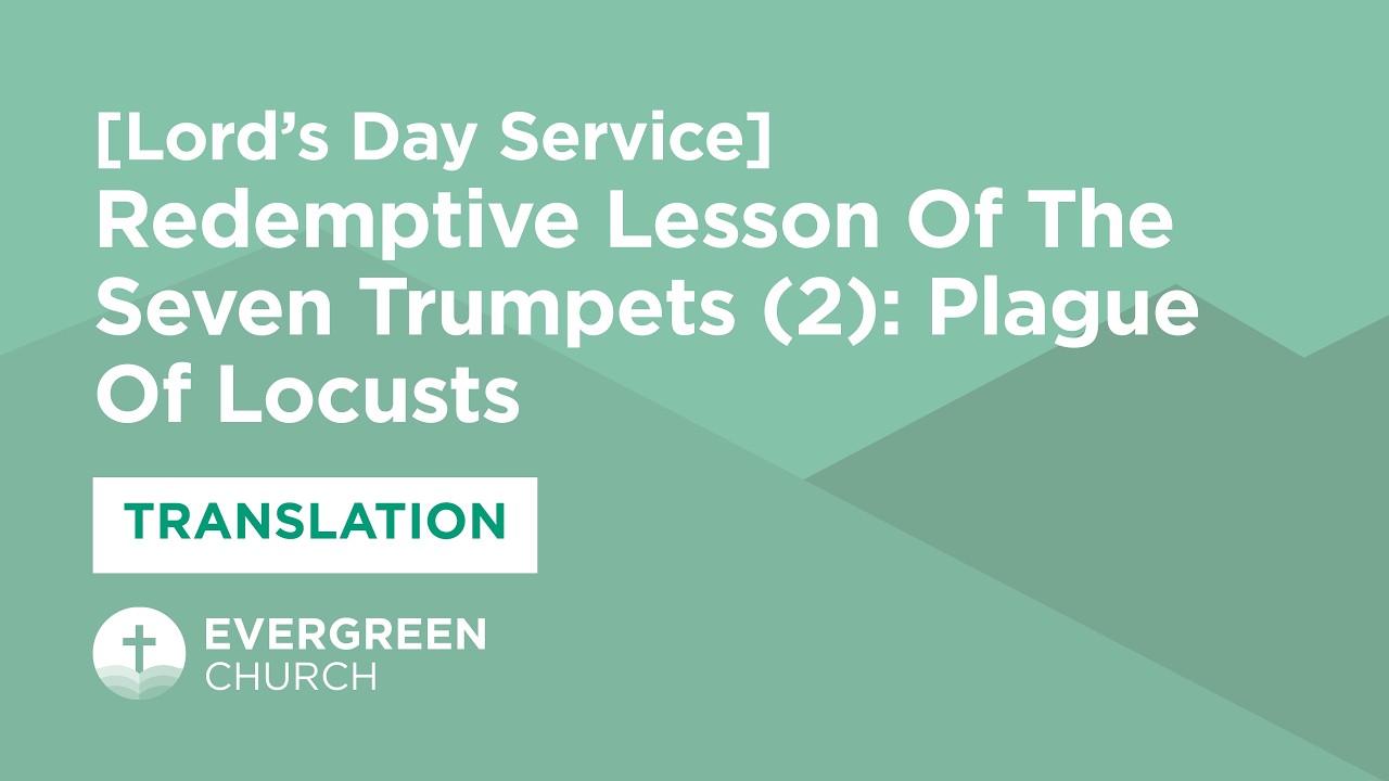 Lord's Day Service (10:30AM) | Redemptive Lesson of the Seven Trumpets (2): Plague of Locusts |01/25