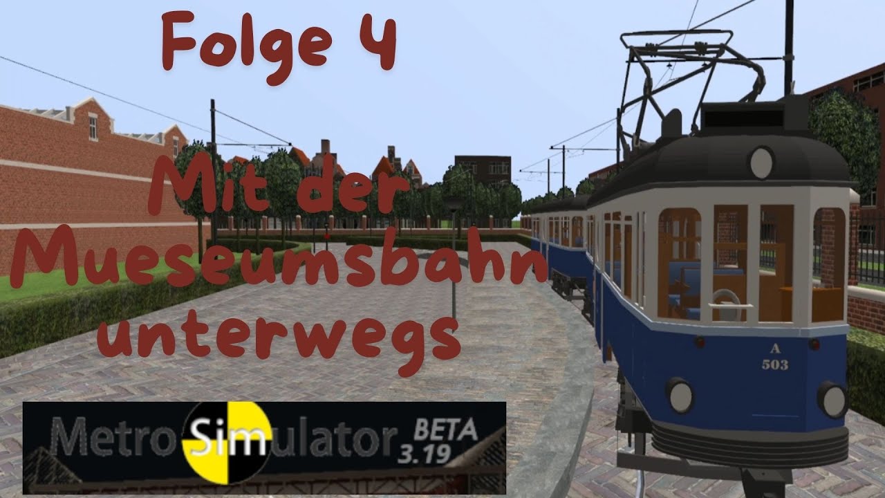 🚆 Metro Simulator Beta 3.19 – #004🚆mit der Museumsbahn unterwegs #MetroSimulator #LetsPlay