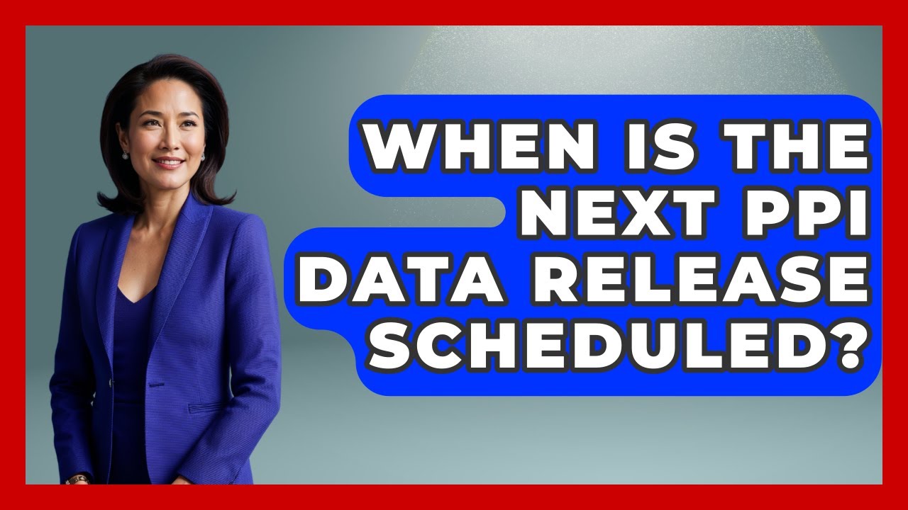 When Is the Next PPI Data Release Scheduled? | Inflation Insight Channel News