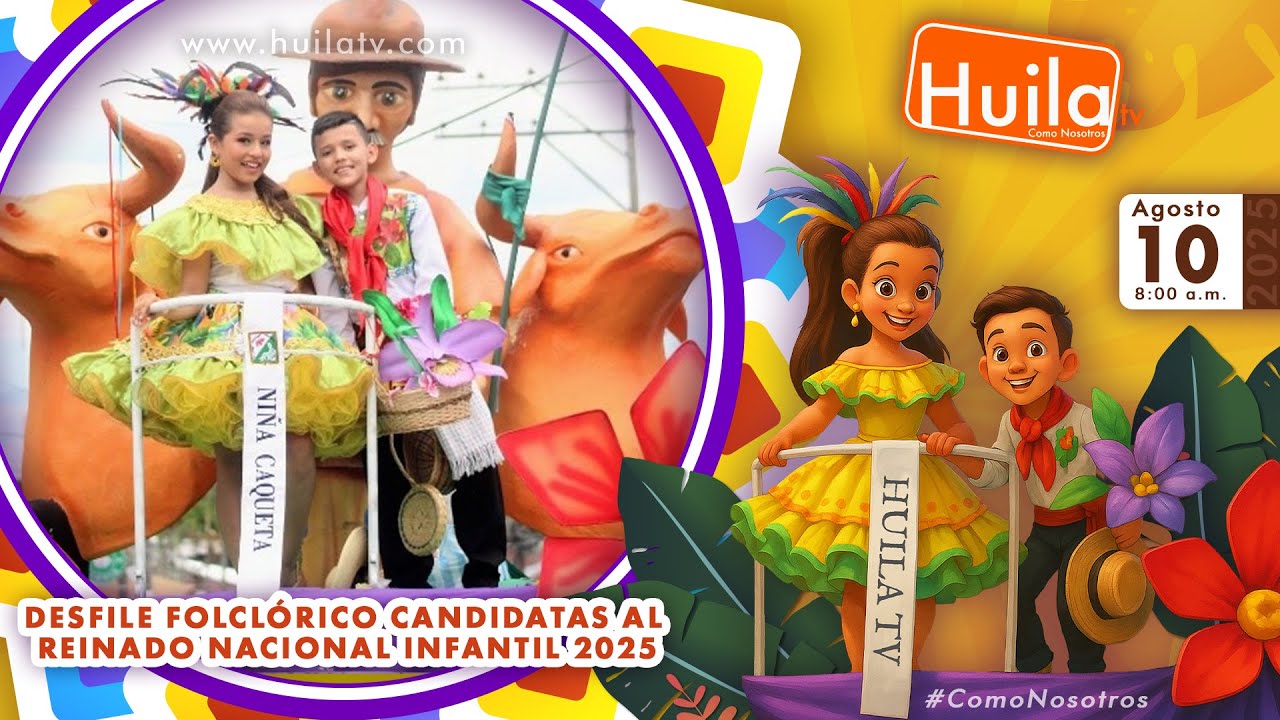 🎭 Gran Desfile Folclórico – Candidatas Al Reinado Nacional Infantil 2025 👑 | EN VIVO – Huila TV