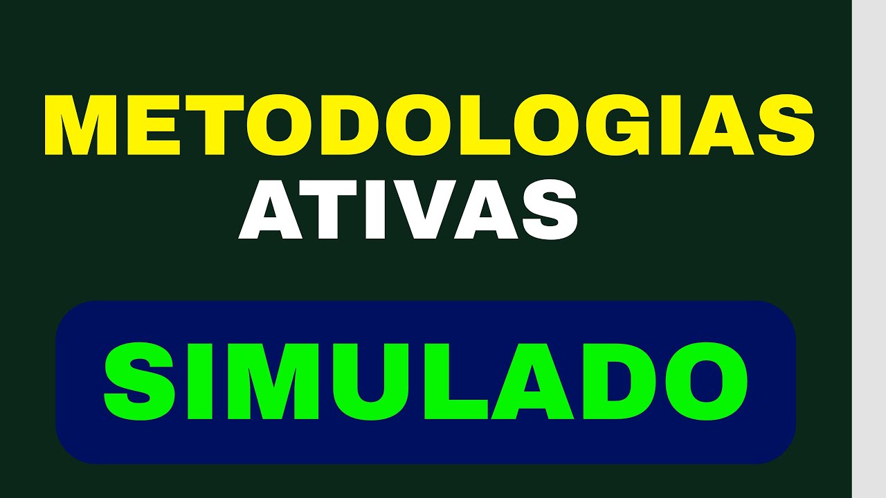 SIMULADO DE METODOLOGIAS ATIVAS!