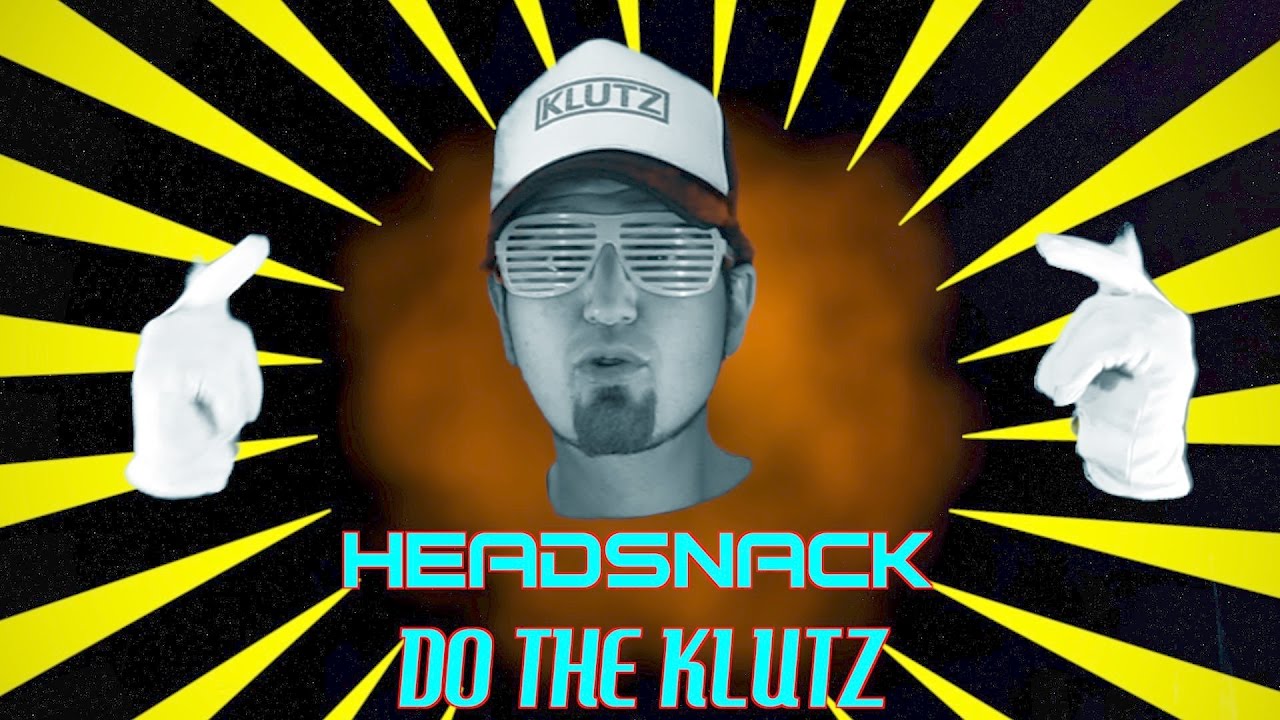 Do the Klutz - by HEADSNACK