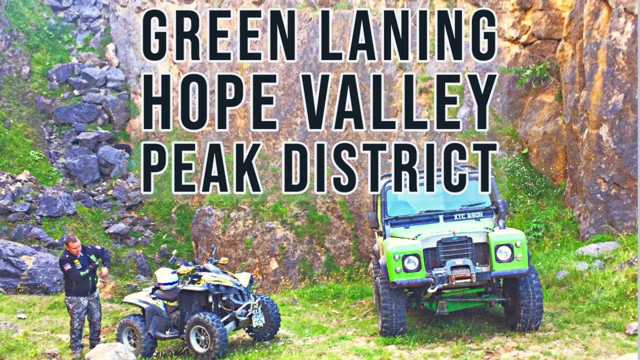Green Laning  - Peak District - Hope Valley