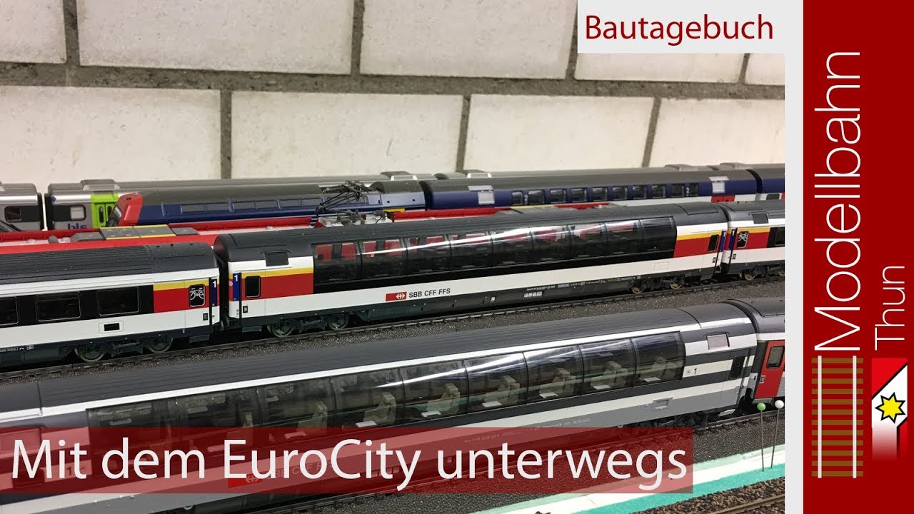 Mit dem EuroCity unterwegs auf Kamerafahrt - Modellbahn Thun #14