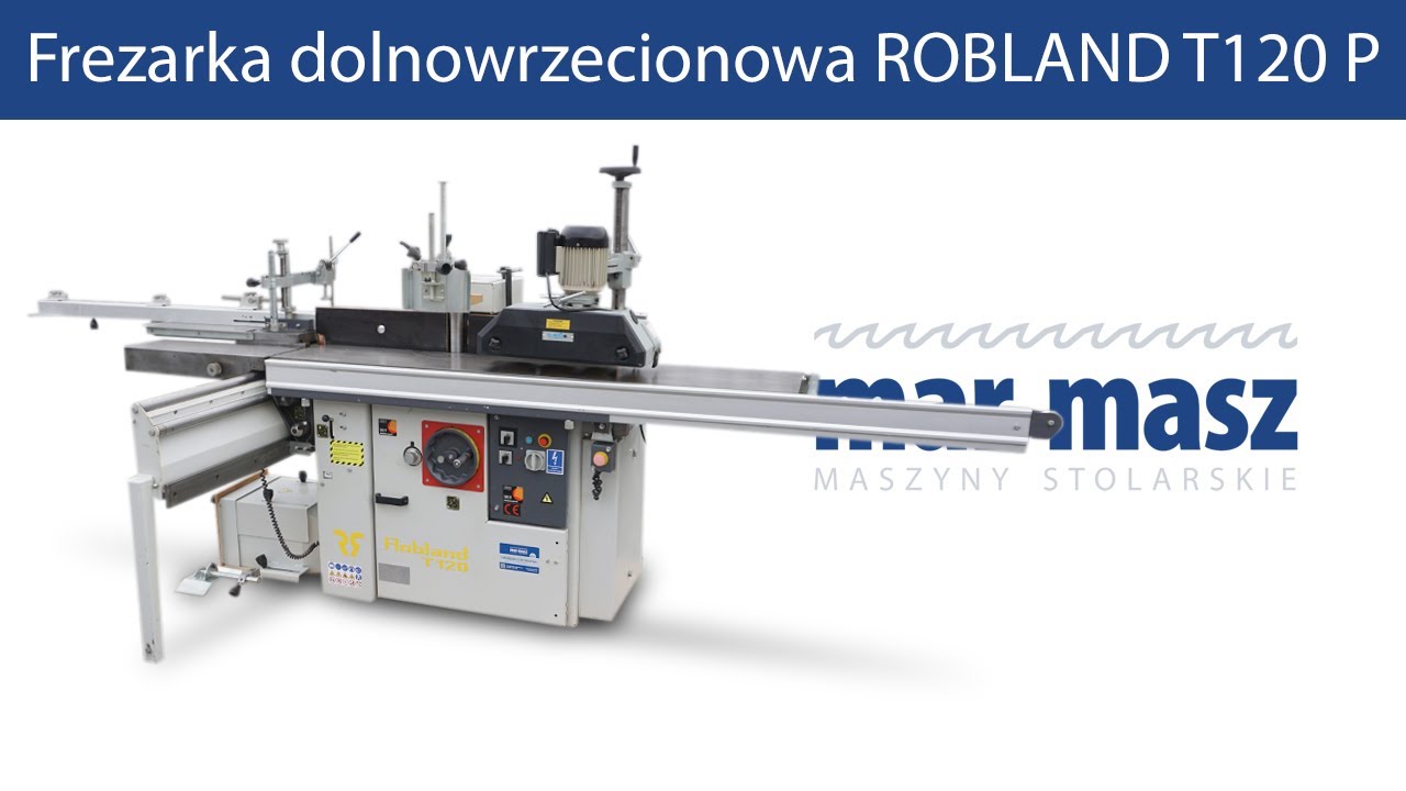 Frezarka dolnowrzecionowa ROBLAND T120 P - Mar-Masz | Woodworking Machines
