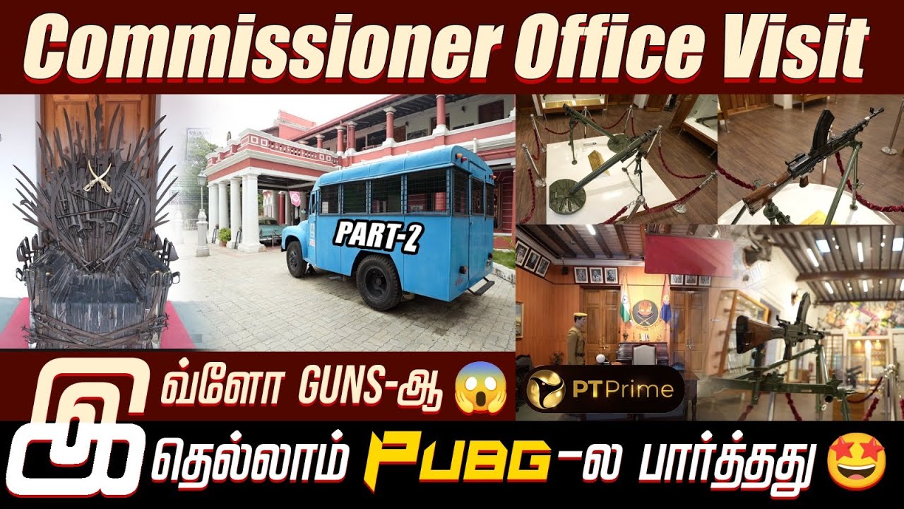 Commissioner Office Visit at Egmore Police Museum | Part 2 | Prime Vlogs | PTPrime