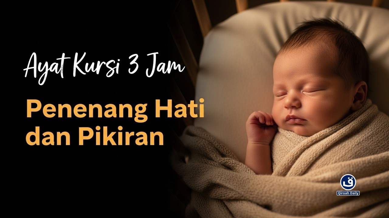 AYAT KURSI 3 JAM | Murottal Pengantar Tidur Pengusir Setan Dan Jin | Qiroah Daily