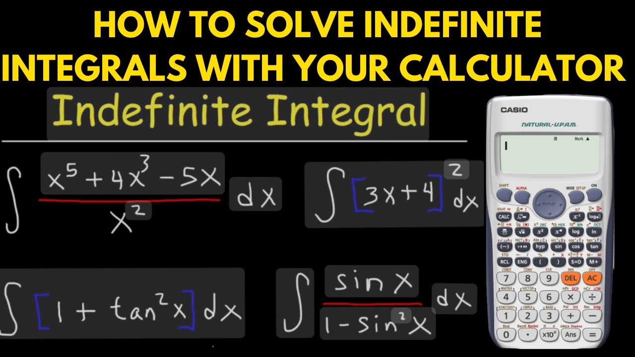 How to Solve Indefinite Integrals with Your Calculator