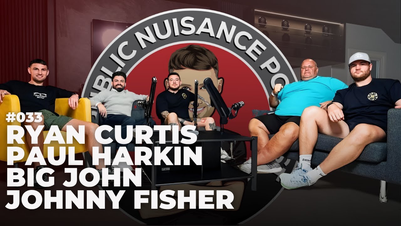 The Public Nuisance Podcast #033 “Boshhhhh” with Ryan Curtis, Paul Harkin, Big John & Johnny Fisher