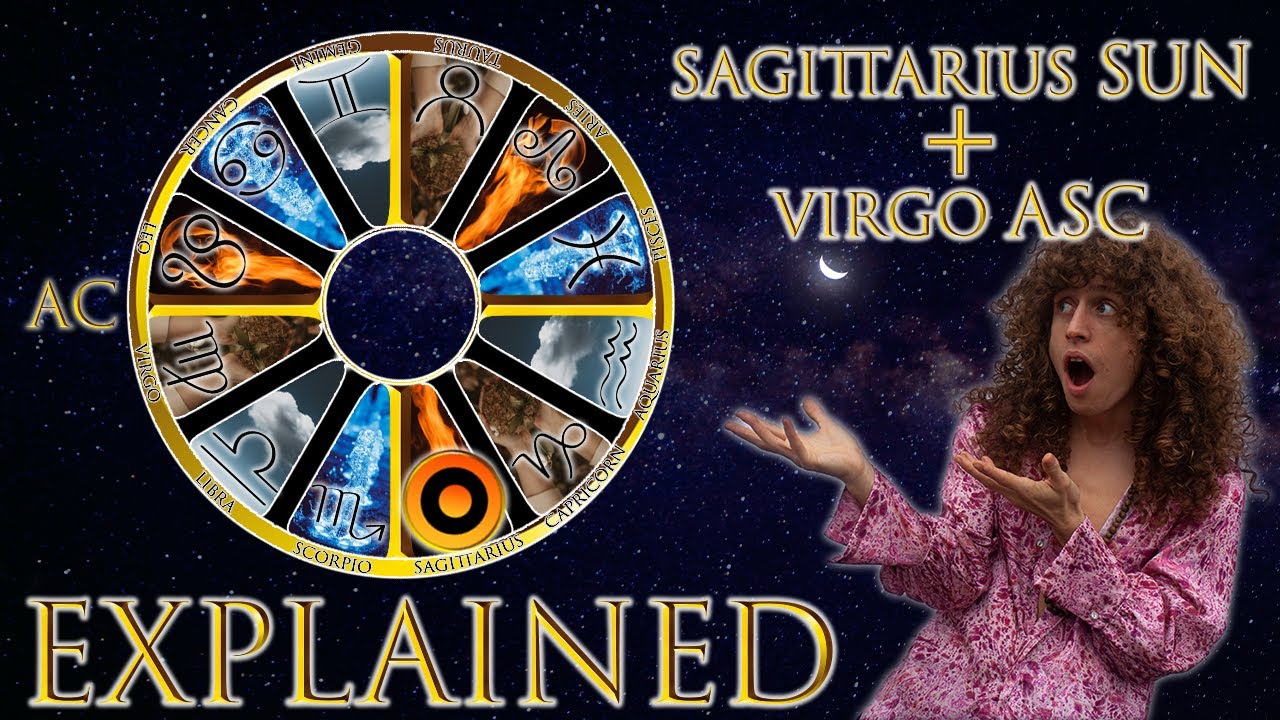 Your Astrology Explained: Sagittarius Sun + Virgo Ascendant | Sun & Ascendant Series