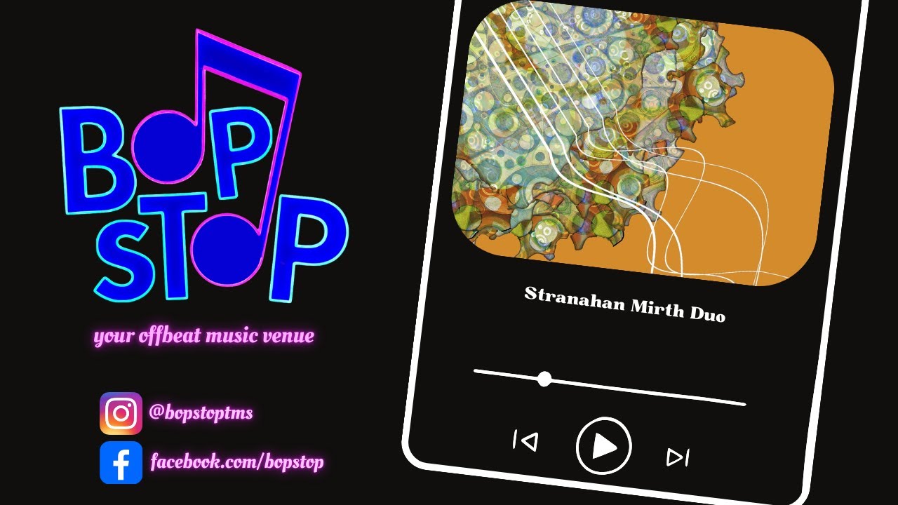 Stranahan Mirth Duo - Live @ BOP STOP