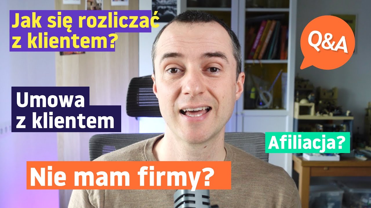 Kiedy brać pieniądze od klienta? Umowa na stworzenie strony? Rozliczenia bez firmy? Afiliacja? 👉 Q&A