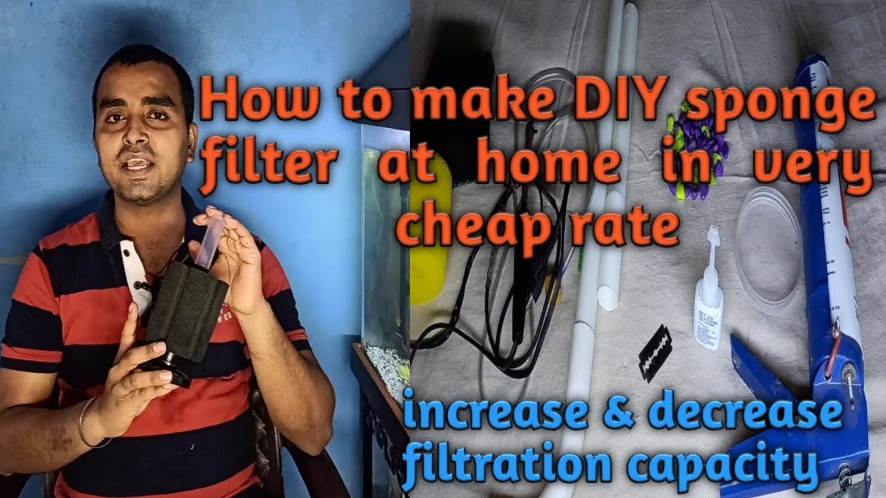 How to make DIY sponge filter at home in very cheap rate & increase & decrease filtration capacity