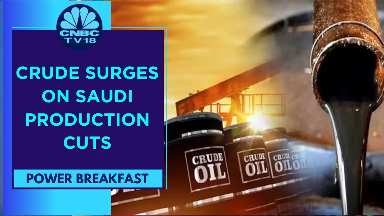 Commodity Updates: Saudi Arabia Cuts July Oil Output By 1 mbpd | Power Breakfast | CNBC TV18
