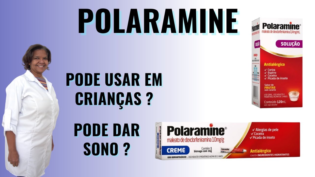 Polaramine - Pode dar sono ? Pode usar em crianças ?