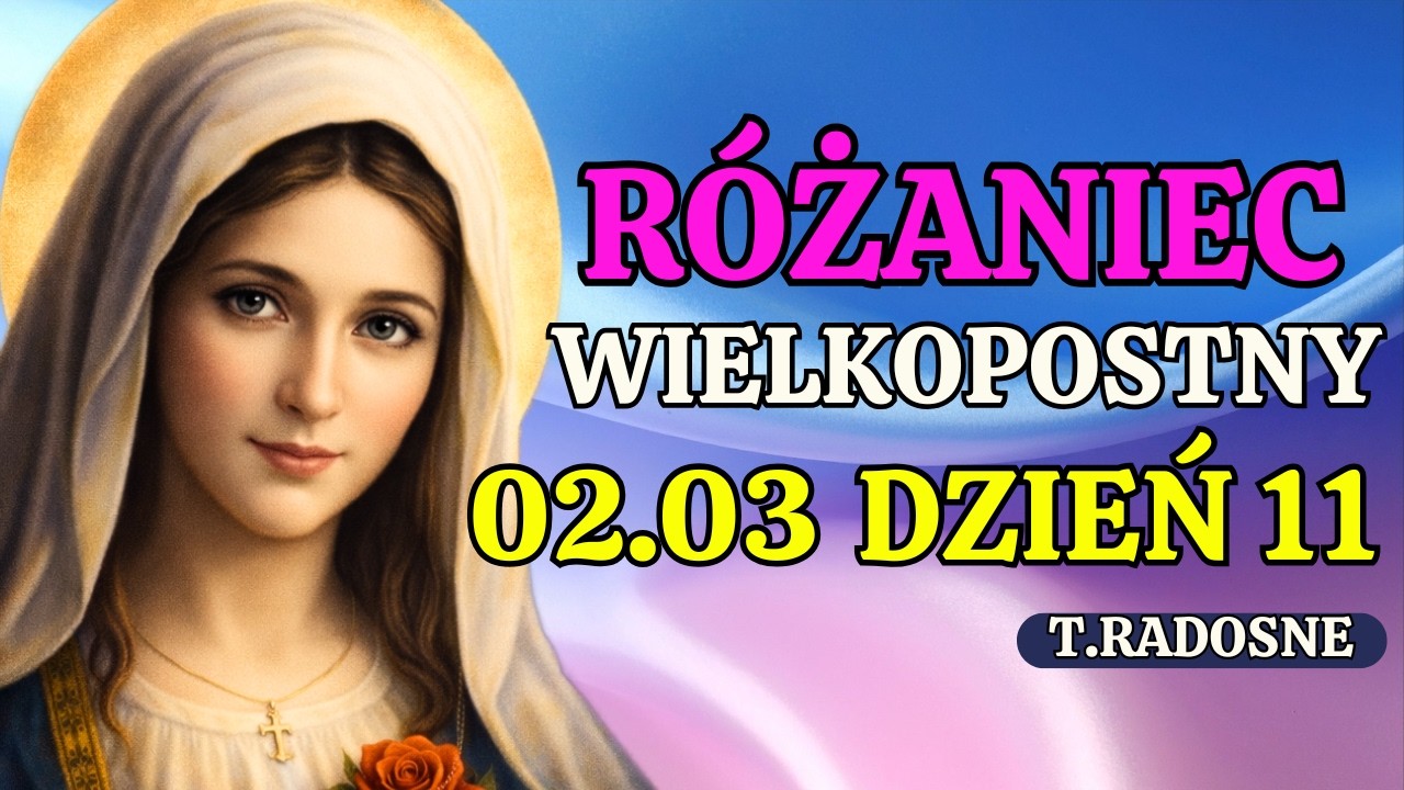 💖 Piękny Poranny  Różaniec na dziś wielkopostny – poniedziałek 02.03 – Tajemnice część radosne 