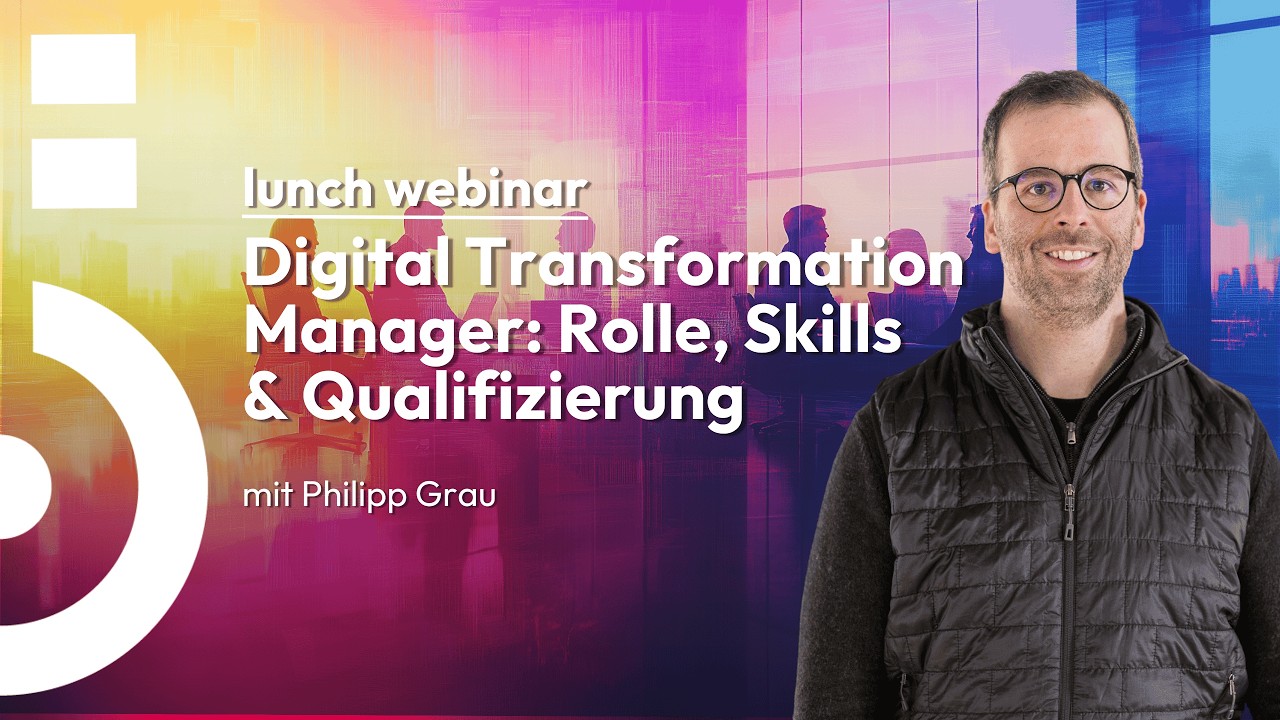 Digital Transformation Manager – Rolle, Skills & Qualifizierung | Scheer School Lunch & Learn
