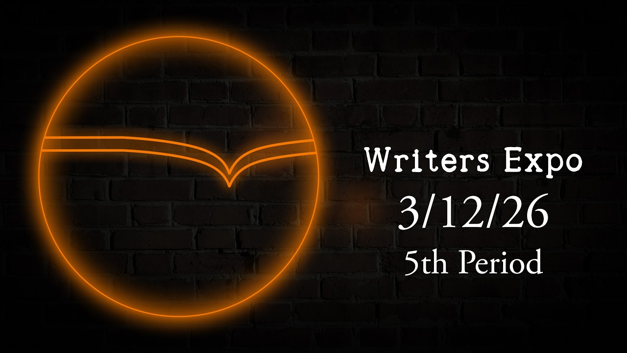 3-12-26 Writers Expo-Period 5-Singleton, Arana, Elmore, Rende, Johnson