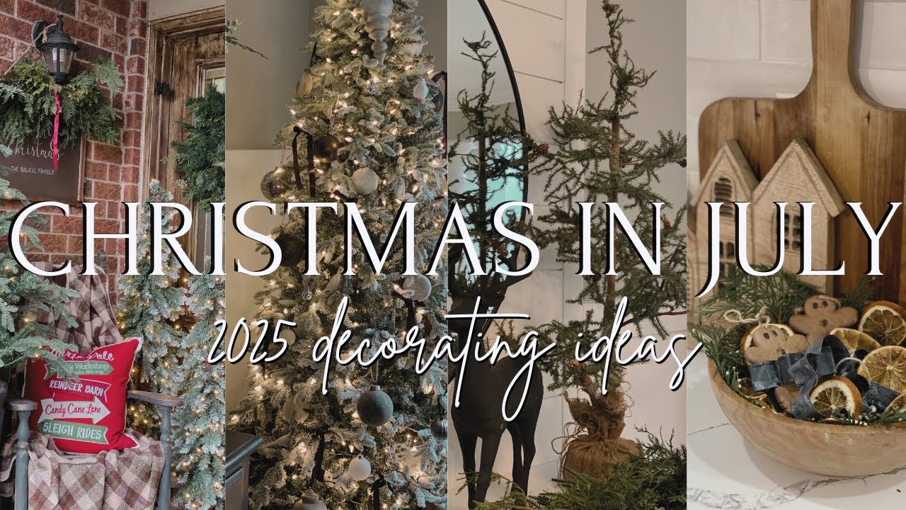 CHRISTMAS IN JULY | PLANNING FOR CHRISTMAS 2025 | DECORATE WITH ME