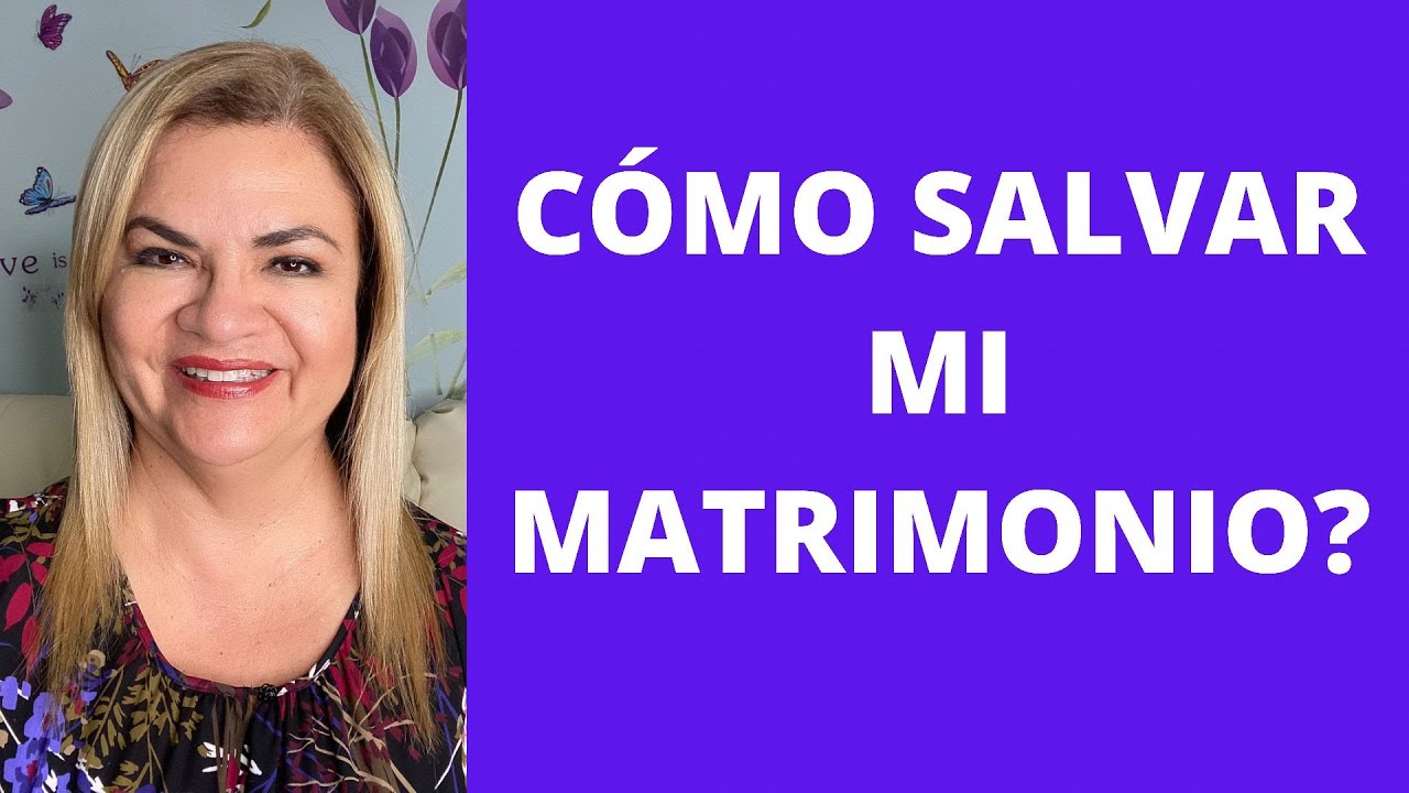 CÓMO SALVAR MI MATRIMONIO? Psicóloga y Coach Martha Martínez Hidalgo