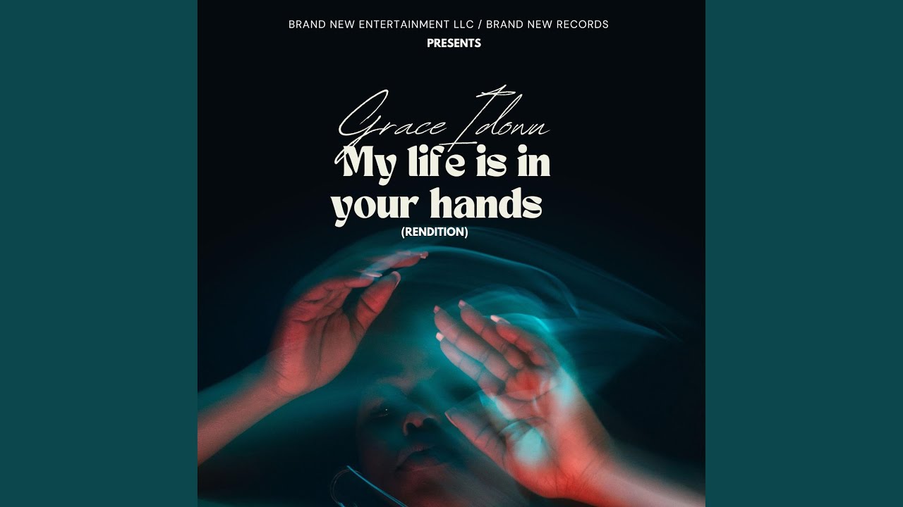 My life is in your hands (Rendition)