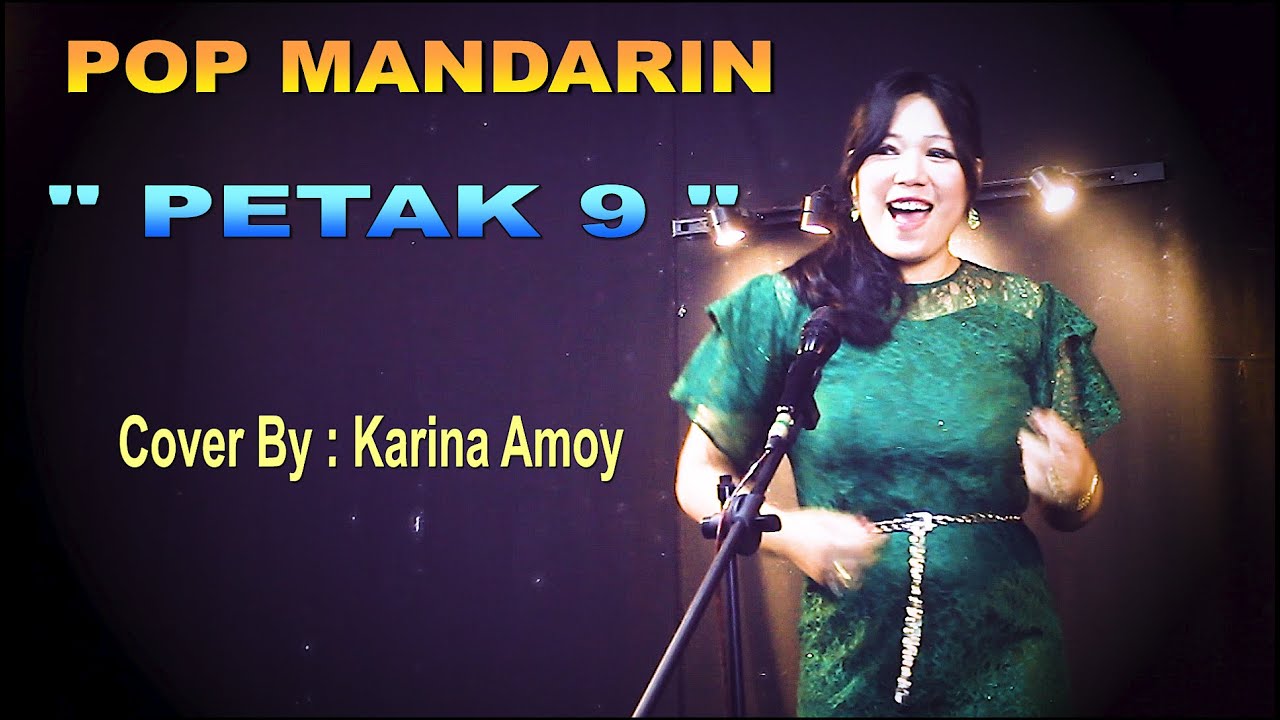 PETAK SEMBILAN - POP MANDARIN - COVER : KARINA AMOY
