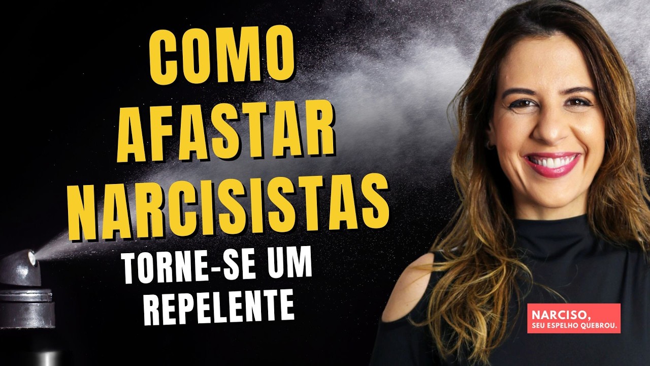 Como Afastar Narcisistas – Deixe de Ser uma Presa Fácil