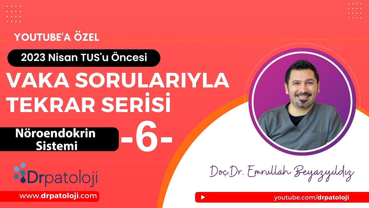 NÖROENDOKRİN SİSTEM  (VAKA SORULARIYLA TEKRAR SERİSİ-6)