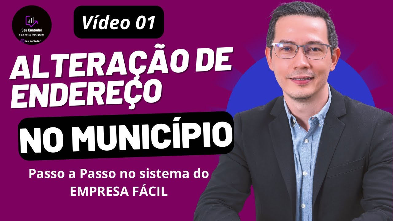 ALTERAÇÃO DE ENDEREÇO NO MESMO MUNICÍPIO - Vídeo 01