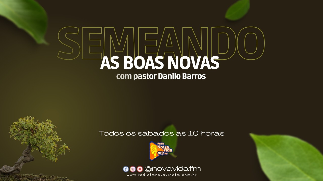 PROGRAMA SEMEANDO AS BOAS NOVAS
