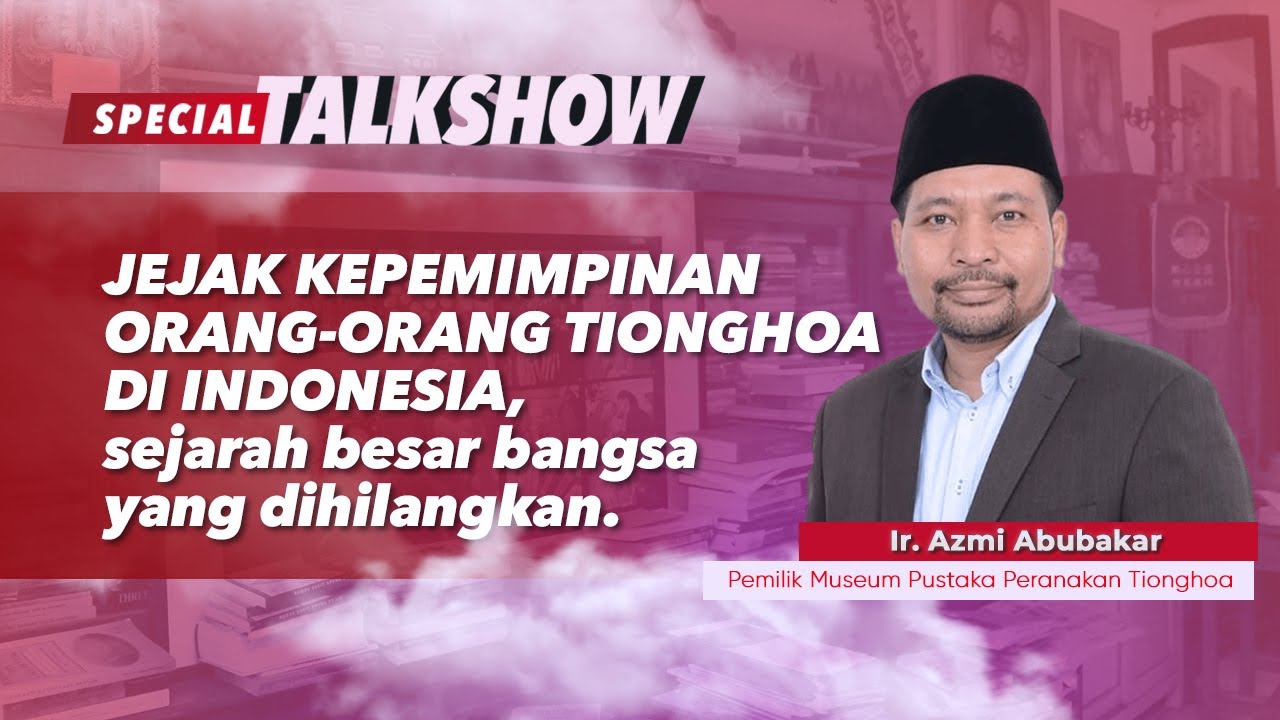 Jejak kepemimpinan orang-orang Tionghoa di Indonesia, sejarah besar bangsa yang dihilangkan.