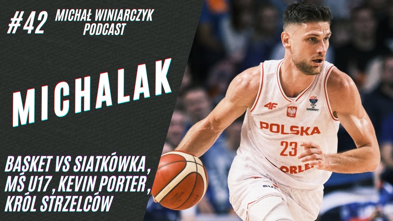 Michał Michalak: Nie jesteśmy koszykarzami z pierwszej p&oacute;łki (MW Podcast #42)