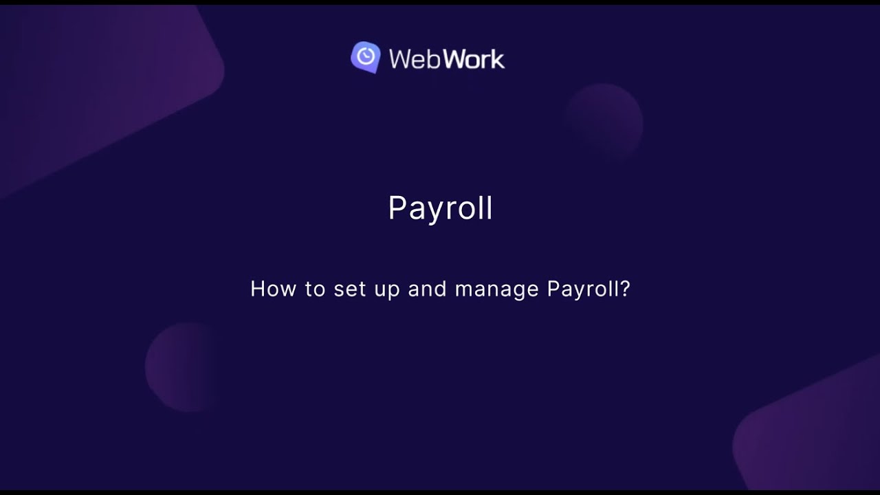 How to Set Up and Manage Payroll in WebWork?