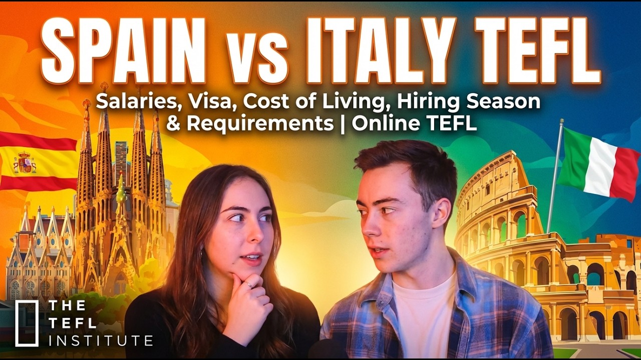 Spain vs Italy TEFL | Salary Visa Cost of Living  Hiring Season & Requirements| Tefl courses