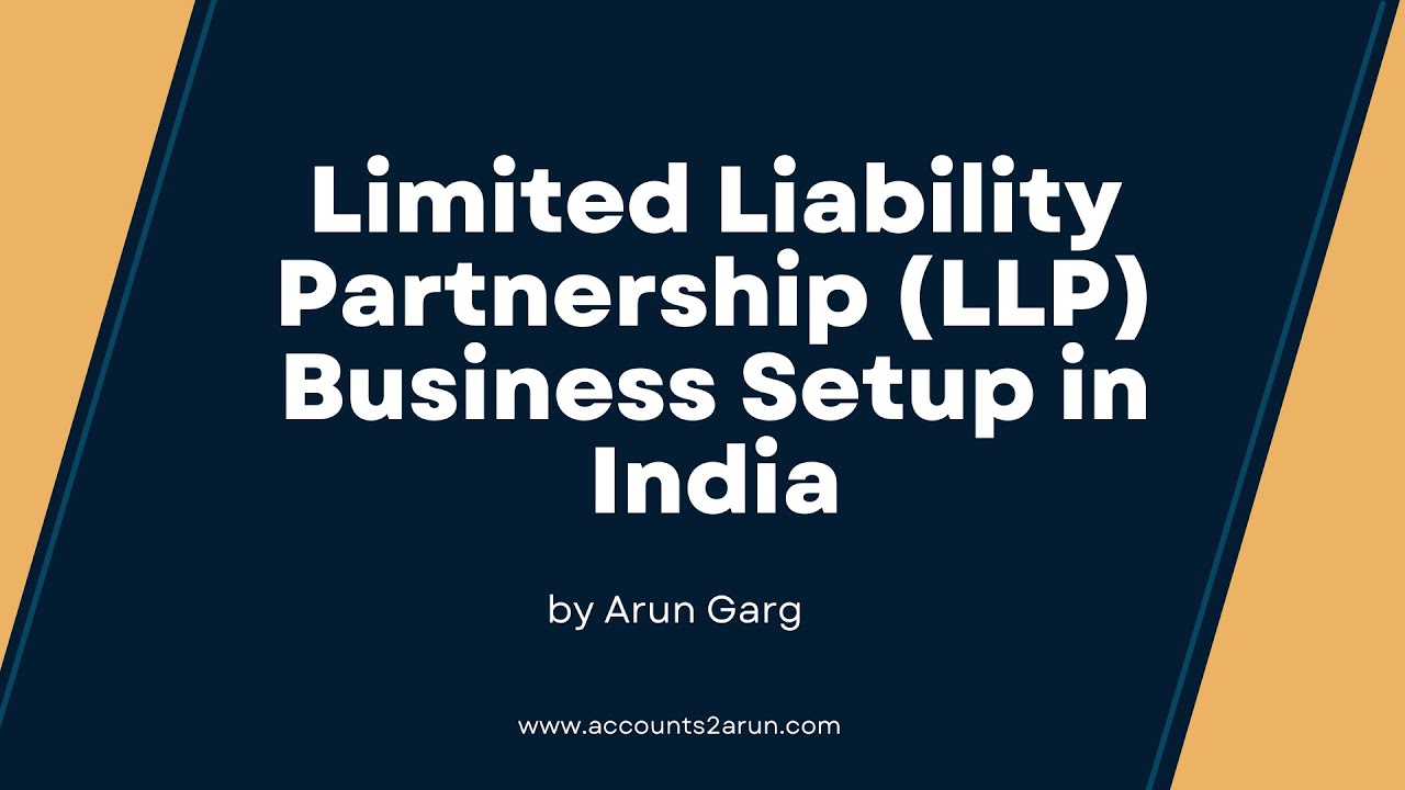 Start a Limited Liability Partnership Business in India &ndash; Here&rsquo;s What You Need to Know! #LLPIndia