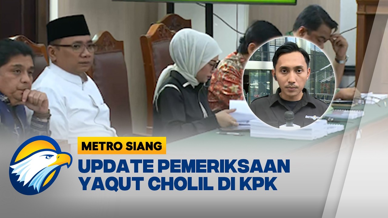 TERKINI - Perkembangan Pemeriksaan Yaqut Cholil Qoumas di KPK [Metro Siang]