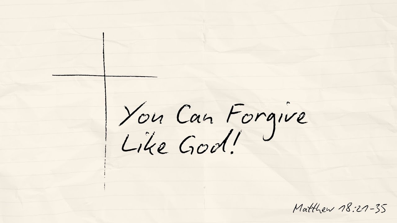 Learning to Forgive Like God