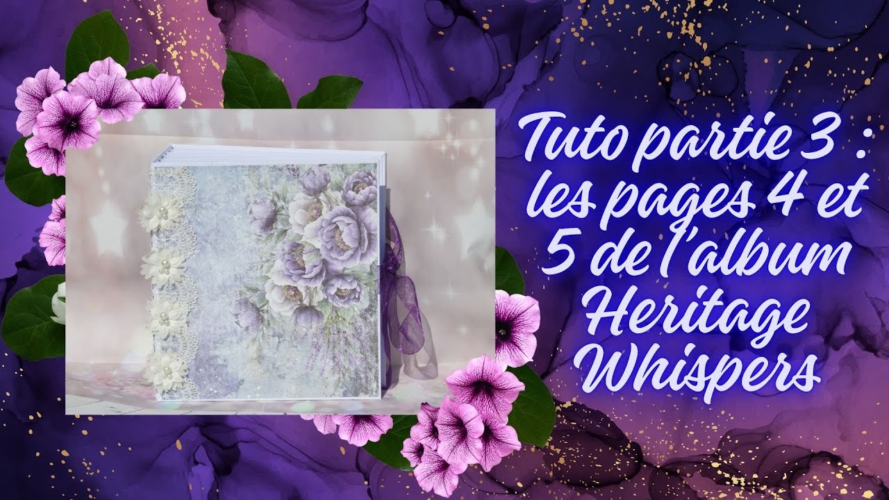 Tuto partie 3 : les pages 4 et 5 de l'album Heritage Whispers